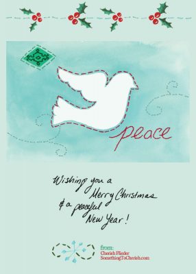 "Wishing you a Merry Christmas and a Peaceful New Year!" ~Cherish Flieder, http://somethingtocherish-designer-brand.mystagingwebsite.com